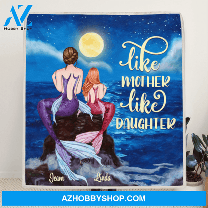 Custom Fleece Blanket, Personalized Gift From Daughter To Mom - Mother and Daughter Mermaid - Best Gift For Daughter - Like Mother like Daughter - EA0D9R