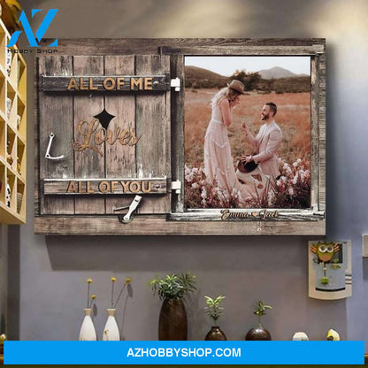 Custom Canvas All Of Me Loves All Of You , Personalized Couple , Custom Photo, Gift For Wedding Anniversary Birthday