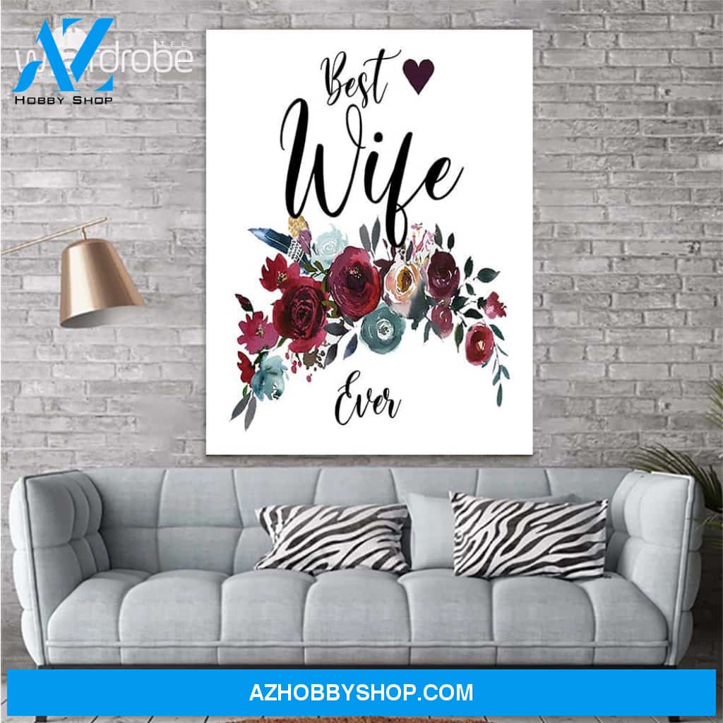 Custom Canvas Best Wife Ever - Gift For Wife - Matte Canvas