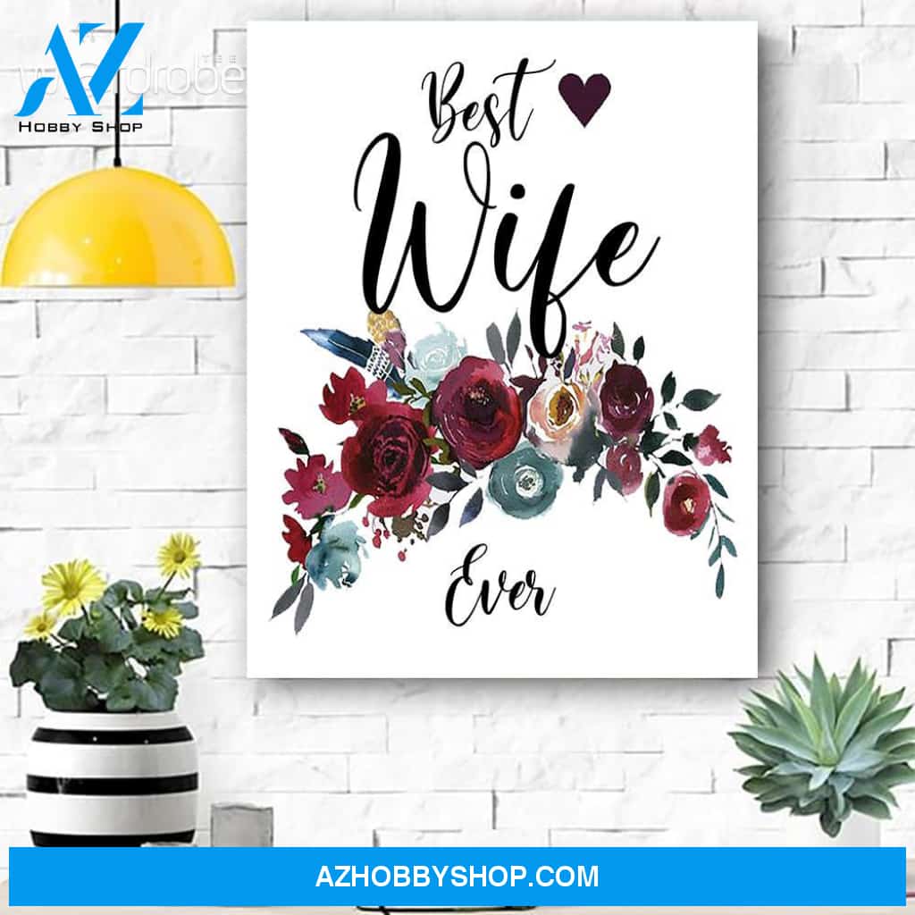 Custom Canvas Best Wife Ever - Gift For Wife - Matte Canvas