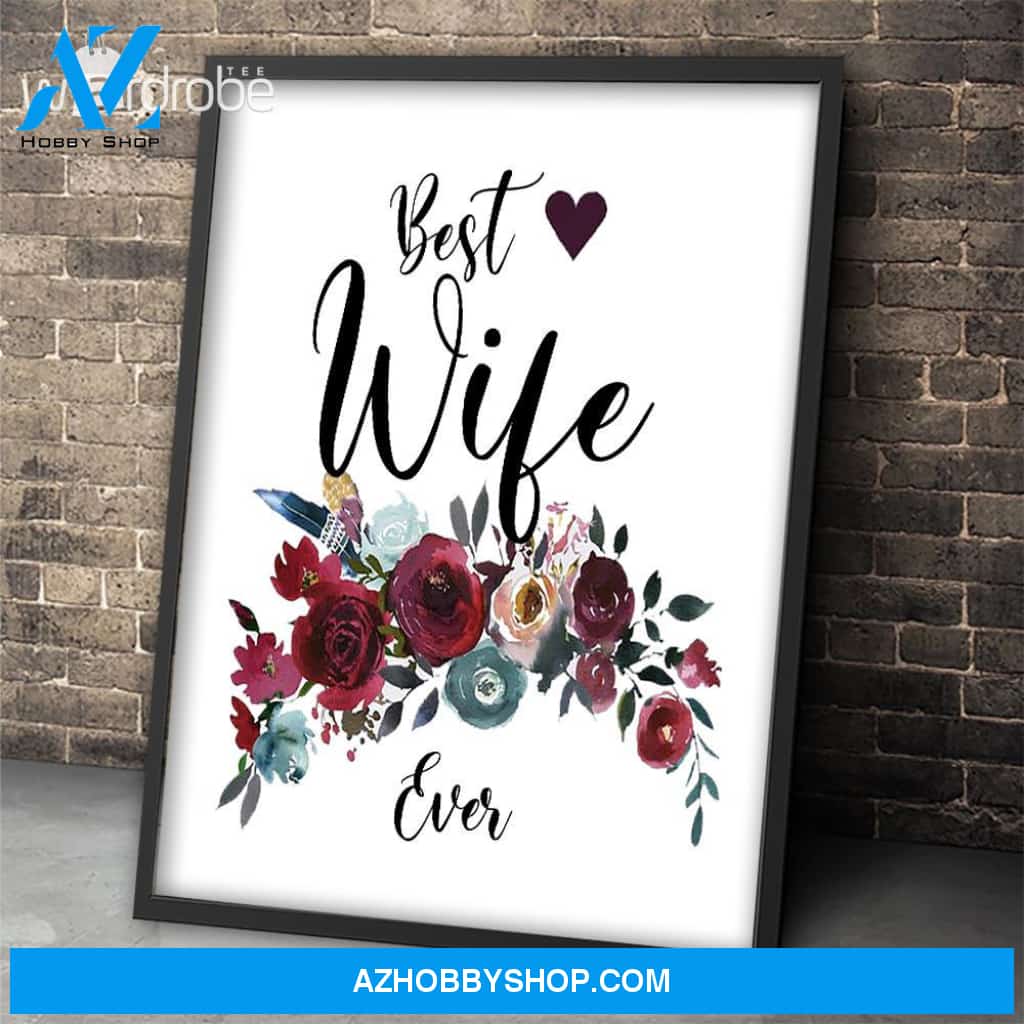 Custom Canvas Best Wife Ever - Gift For Wife - Matte Canvas