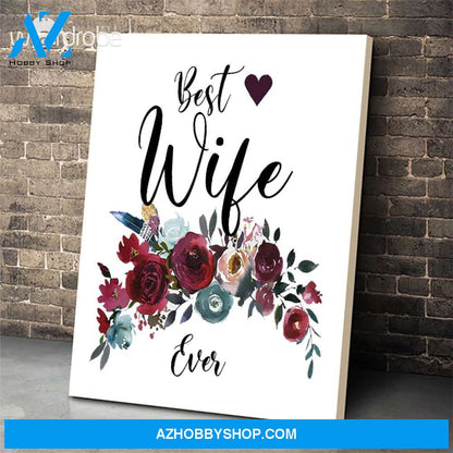 Custom Canvas Best Wife Ever - Gift For Wife - Matte Canvas