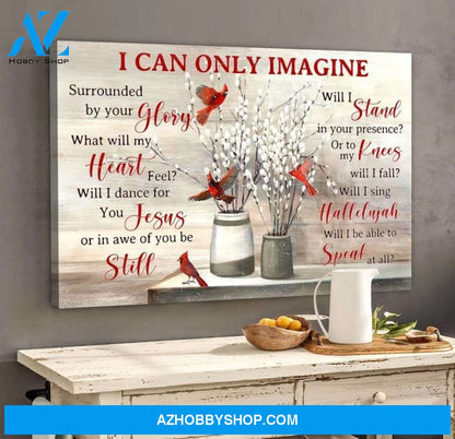 Custom Canvas Cardinal Memorial Wall Art, I Can Only Imagine , Love In Heaven Canvas, Family Memorial Canvas, Family Loss Home Decor