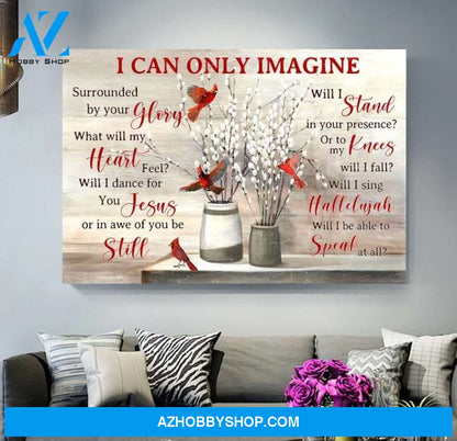 Custom Canvas Cardinal Memorial Wall Art, I Can Only Imagine , Love In Heaven Canvas, Family Memorial Canvas, Family Loss Home Decor