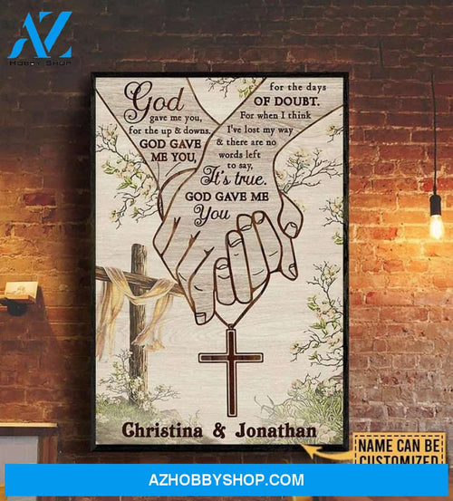 Custom Canvas Christian – God Gave Me You, For The Up And Downs, God Gave Me You, For The Days Of Doubt Anniversary Gifts For Couple