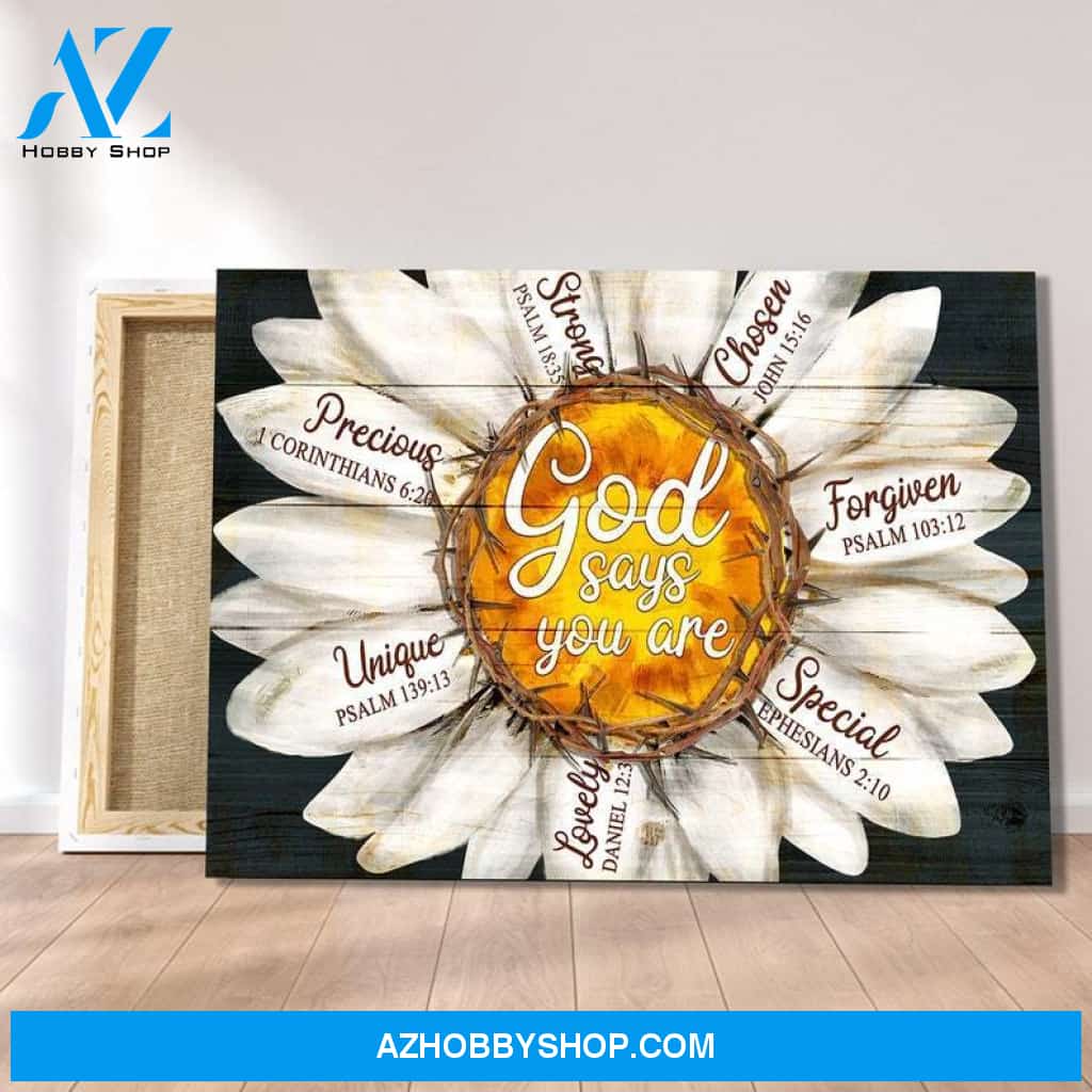 Custom Canvas Daisy with Jesus Crown of thorns, God says you are, Canvas Beautiful 2