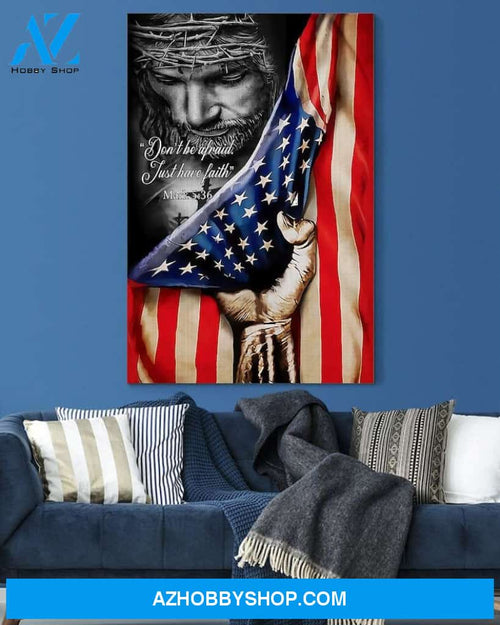 Custom Canvas Don’t Be Afraid - Just Have Faith Canvas