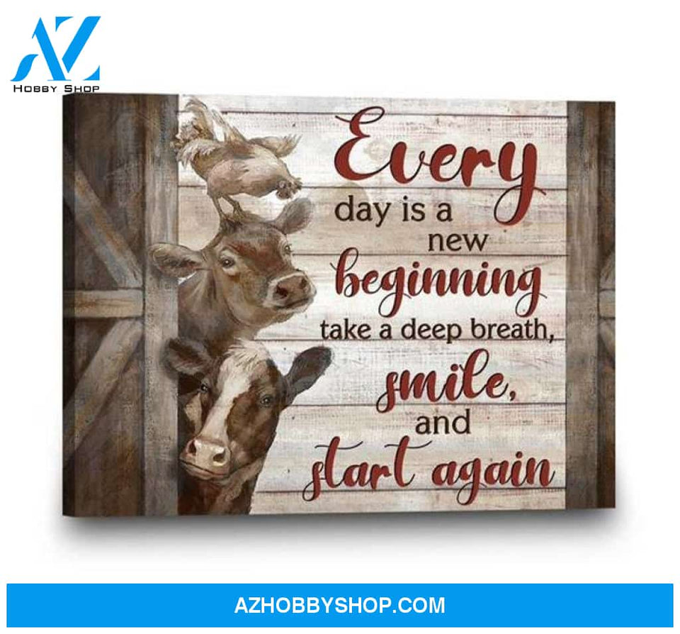 Custom Canvas Farmhouse Cow And Chicken Canvas Wall Art Everyday Is A New Beginning Take A Deep Breath Smile And Start Again