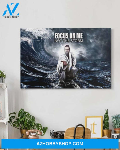 Custom Canvas Focus On Me Not The Storm Jesus Give Me Hand Jesus Vintage Hot Christmas Gifts 2021