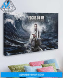 Custom Canvas Focus On Me Not The Storm Jesus Give Me Hand Jesus Vintage Hot Christmas Gifts 2021