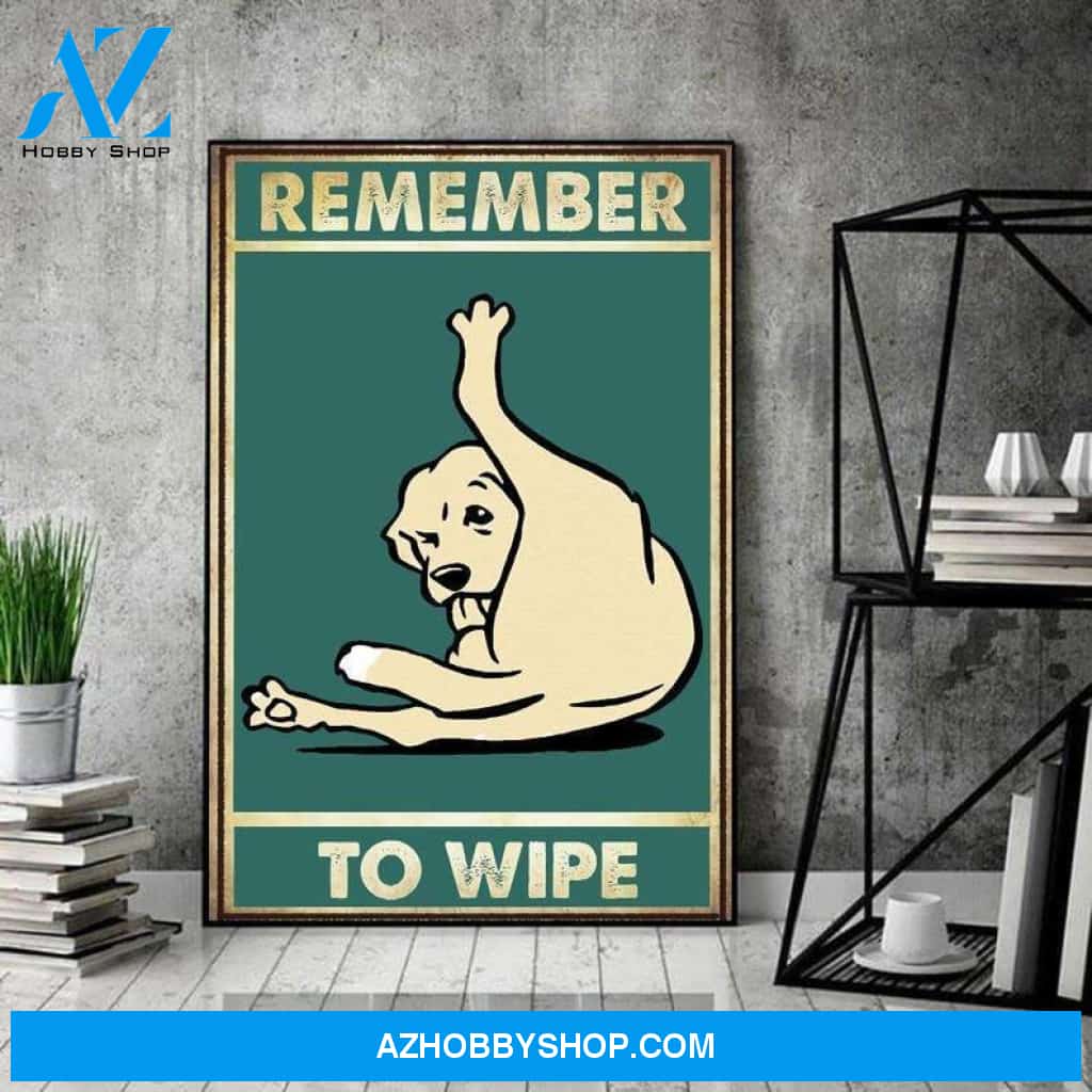 Custom Canvas Funny Dog Bathroom Decor, Dog Remember To Wipe 2
