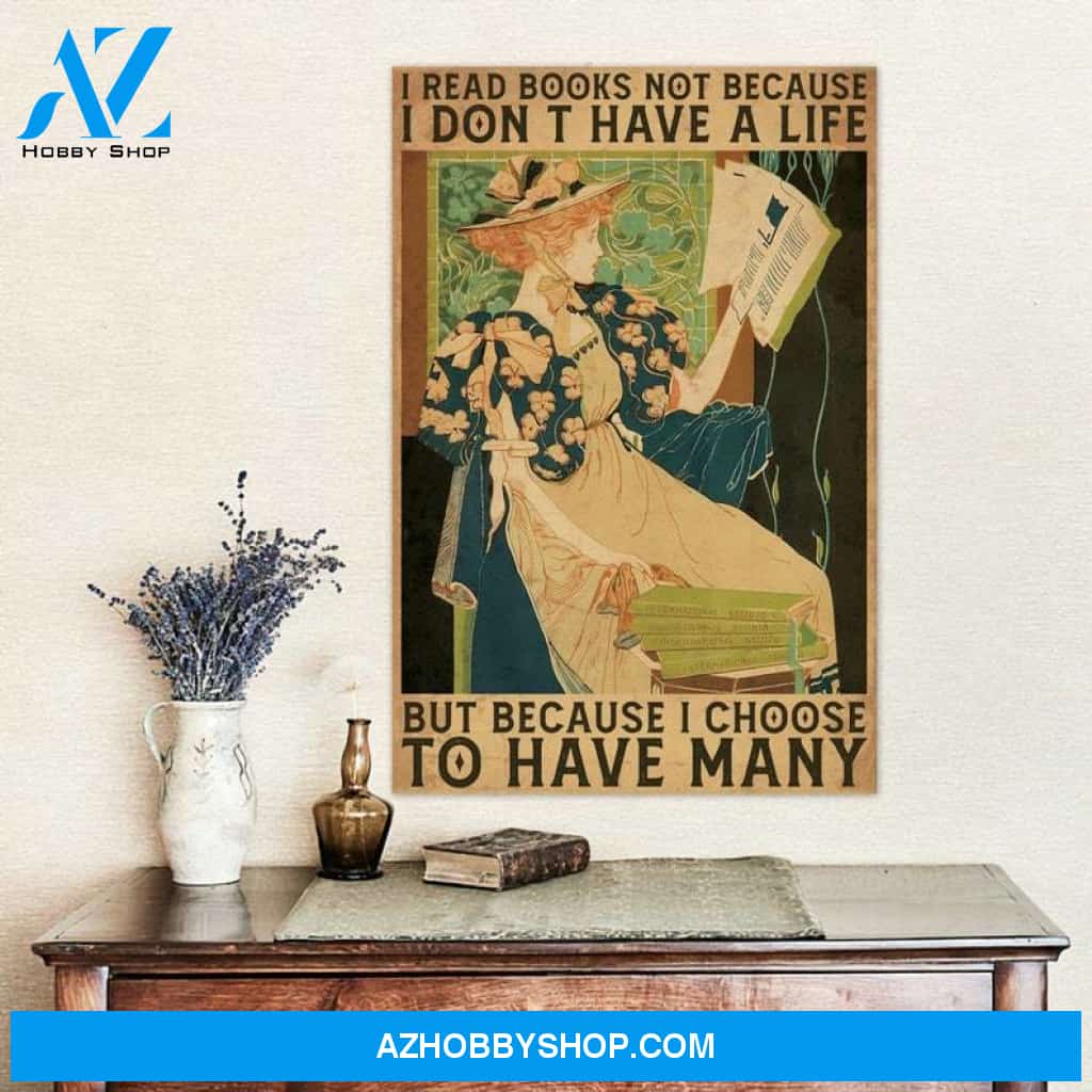 Custom Canvas Girl I Read Book Because I Choose To Have Many Life Poster, Book Lovers, Wormbook Living Decor