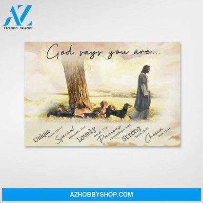 Custom Canvas God and Dog Poster Canvas, God Say You Are Dachshund Canvas, God Wall Art