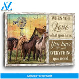 Custom Canvas Horse Canvas Wall Art For Farmer Decorate Office With When You Love What You Have You Have Everything You Need Canvas