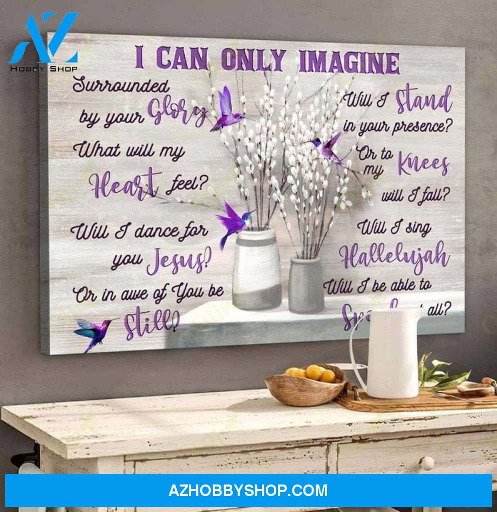 Custom Canvas Hummingbird - I can only Imagine God canvas