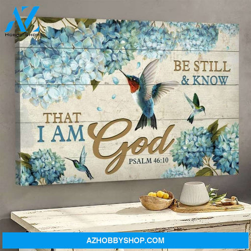 Custom Canvas Hummingbirds Be Still And Know That I Am God Canvas, Independence Day Gift, Jesus Canvas, Wall Art Decor, Home Decor