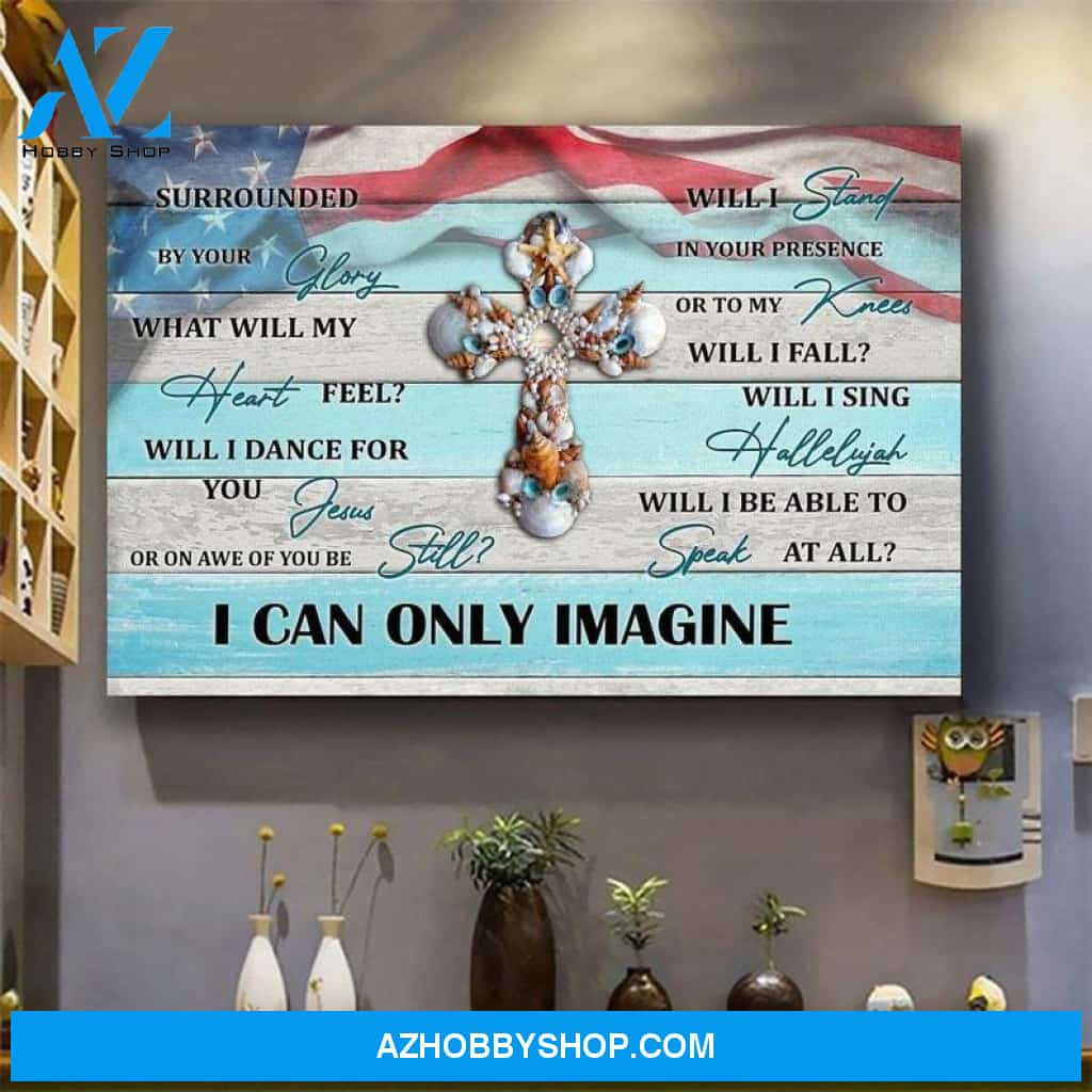 Custom Canvas I Can Only Imagine Canvas, American Flag Canvas