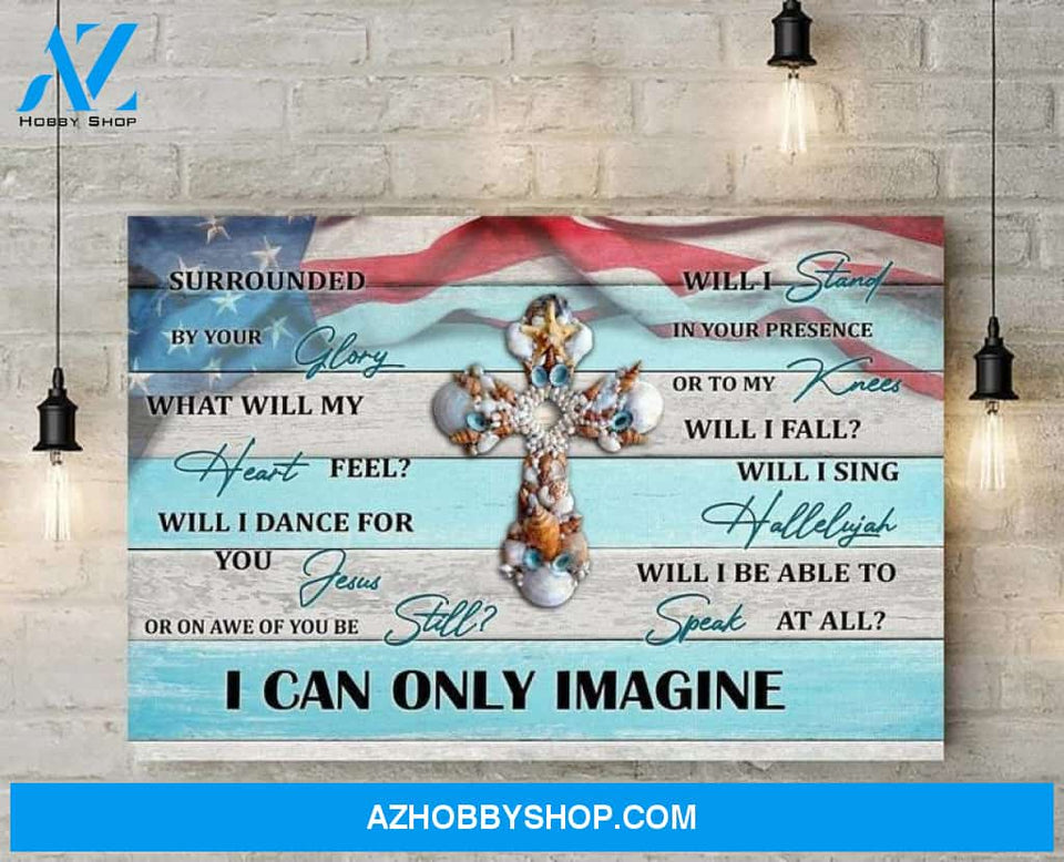 Custom Canvas I Can Only Imagine Canvas, American Flag Canvas