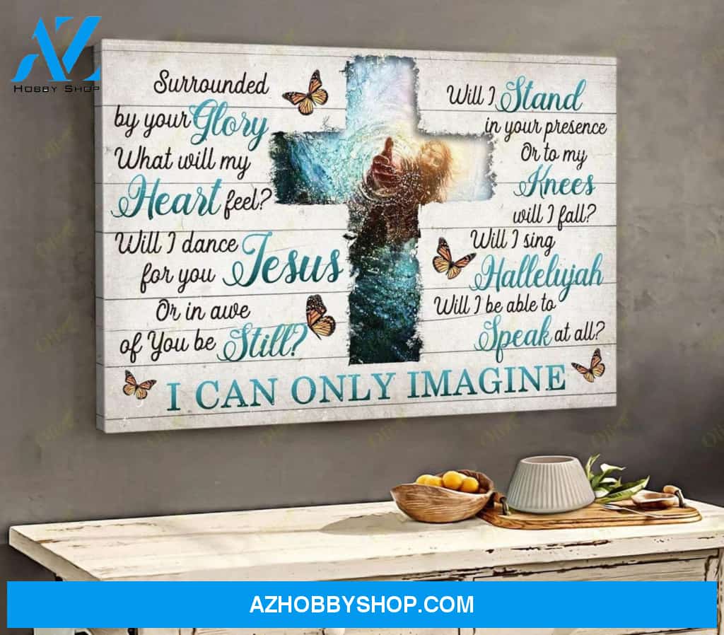Custom Canvas I Can Only Imagine - Jesus Canvas