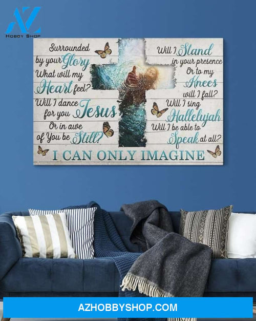 Custom Canvas I Can Only Imagine - Jesus Canvas