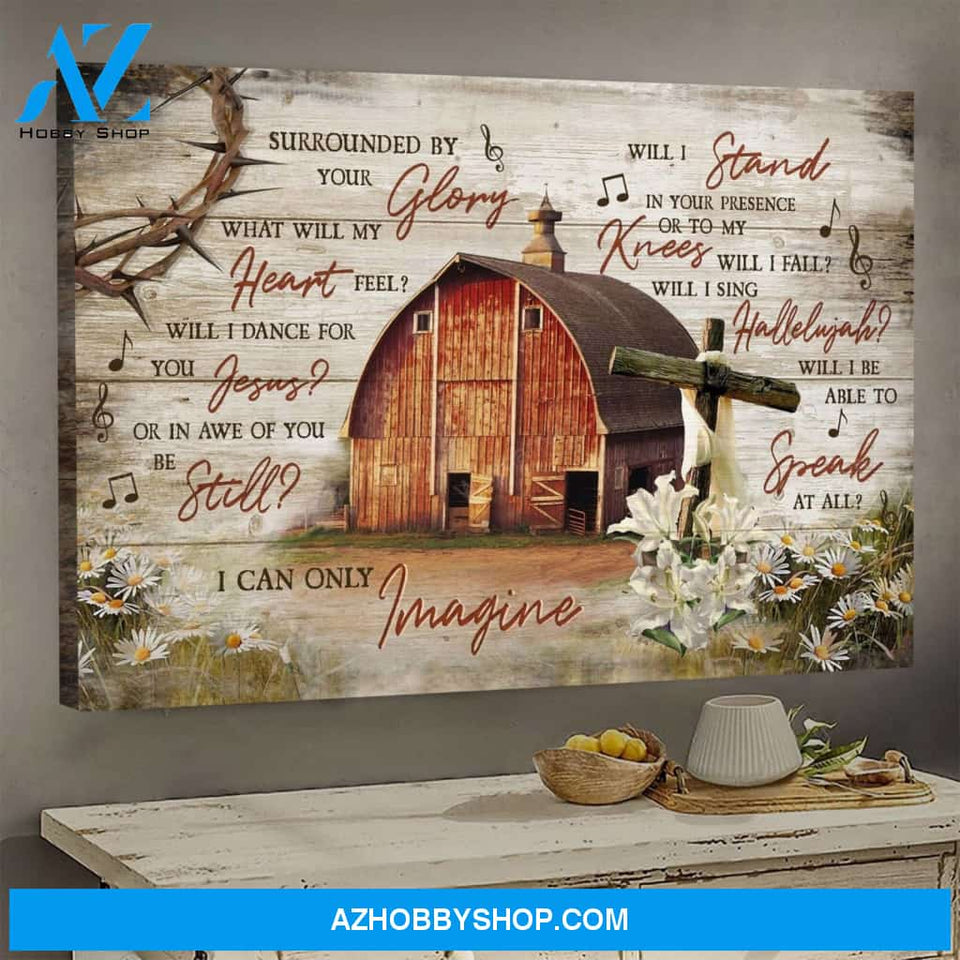 Custom Canvas I Can Only Imagine Jesus God Wall Decor, New Year Gift, Hot Christmas Gifts 2021