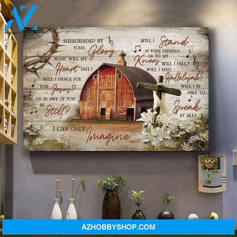Custom Canvas I Can Only Imagine Jesus God Wall Decor, New Year Gift, Hot Christmas Gifts 2021