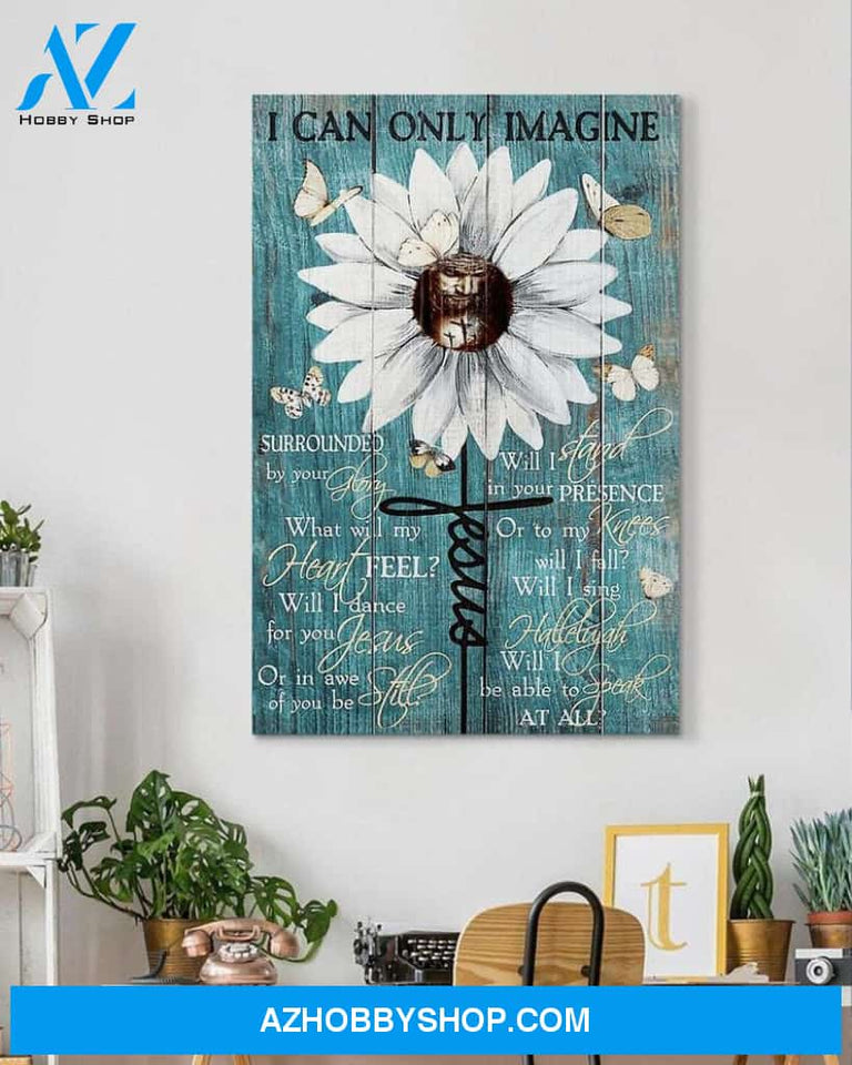 Custom Canvas I Can Only Imagine - Jesus Canvas Wall Art - Butterfly Canvas Wall Art
