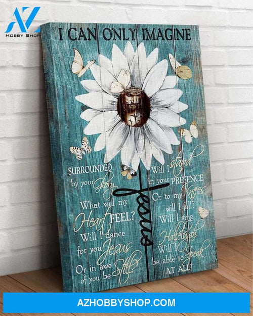 Custom Canvas I Can Only Imagine - Jesus Canvas Wall Art - Butterfly Canvas Wall Art