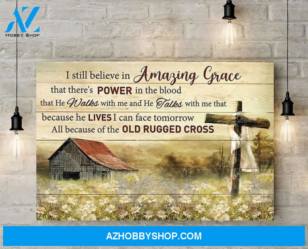 Custom Canvas I Still Believe In Amazing Grace, God canvas, Communion Gift, Wall Art, Cross Canvas, Jesus Canvas, Home Decor