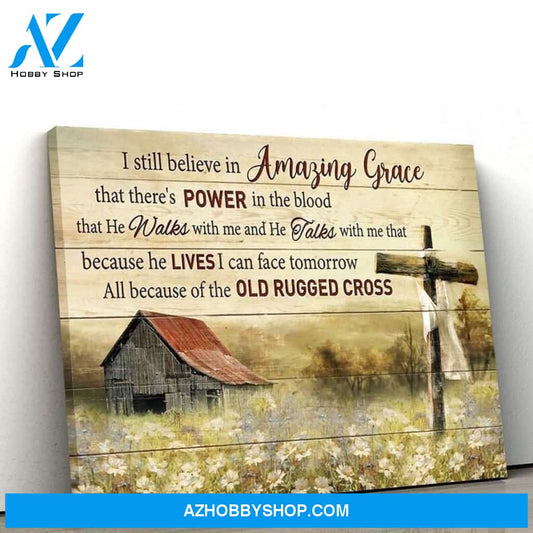Custom Canvas I Still Believe In Amazing Grace, God canvas, Communion Gift, Wall Art, Cross Canvas, Jesus Canvas, Home Decor