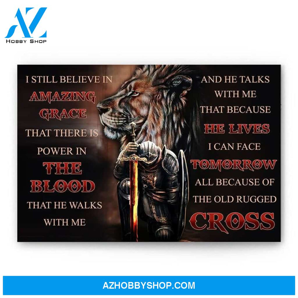 Custom Canvas I Still Believe In Amazing Grace That There Is Power In The Blood, Warriors Canvas, God Canvas