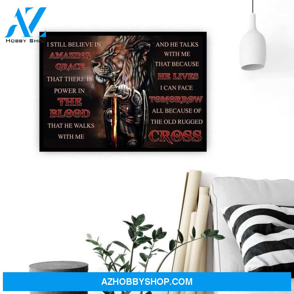 Custom Canvas I Still Believe In Amazing Grace That There Is Power In The Blood, Warriors Canvas, God Canvas