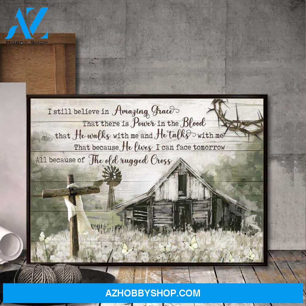 Custom Canvas I Still Believe In Amazing Grace Wall Art