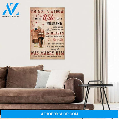 Custom Canvas I’m Not A Widow I'm A Wife To A Husband Poster, Memorial Gift For Loss Of Husband, Husband Sympathy Gift