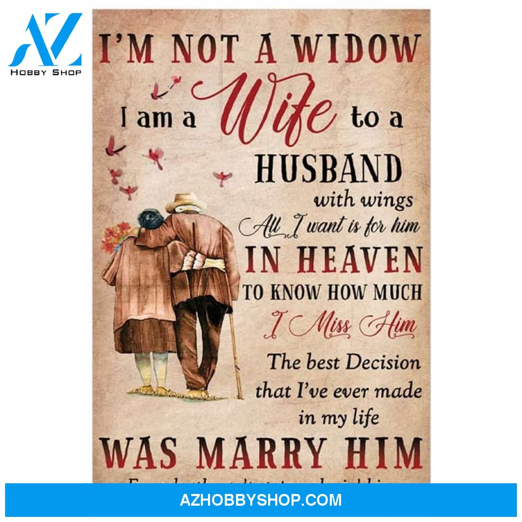 Custom Canvas I’m Not A Widow I'm A Wife To A Husband Poster, Memorial Gift For Loss Of Husband, Husband Sympathy Gift