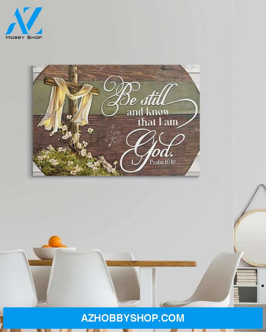 Custom Canvas Jesus - Be Still And Know That I Am God Canvas