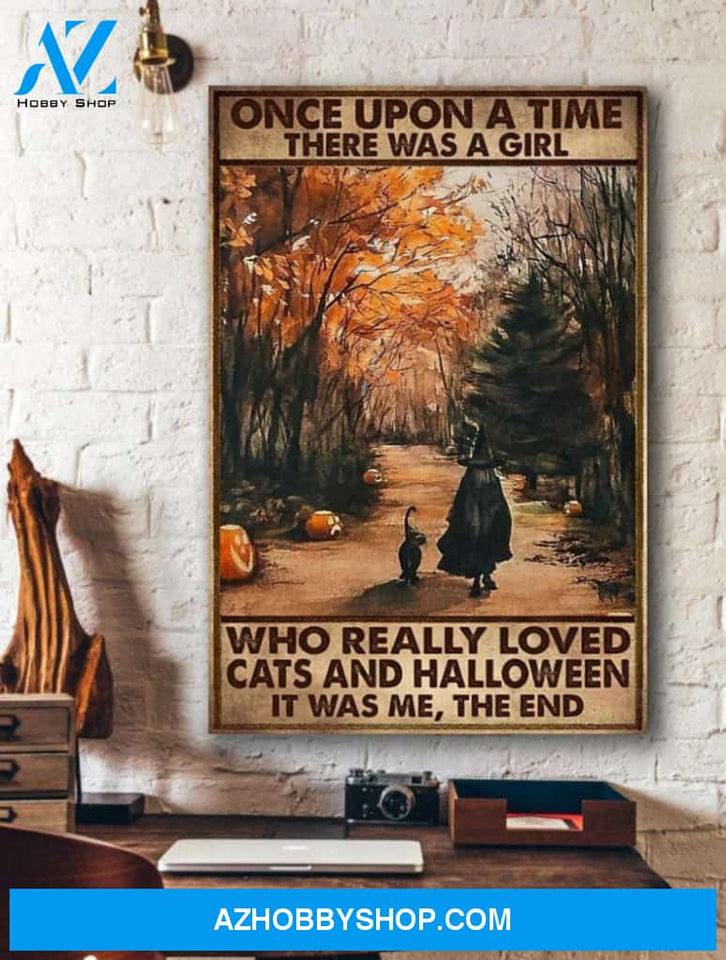 Custom Canvas Love Cats And Halloween Poster, Once Upon A Time There Was A Girl Who Really Loved Cats And Halloween Canvas