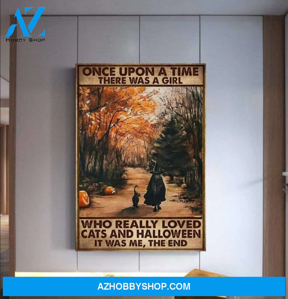 Custom Canvas Love Cats And Halloween Poster, Once Upon A Time There Was A Girl Who Really Loved Cats And Halloween Canvas