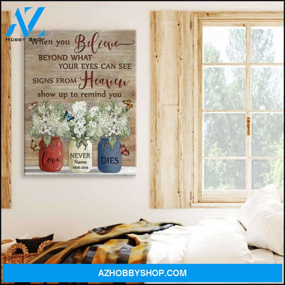 Custom Canvas Personalize When You Believe Beyond What Your Eyes Can See Canvas Printing Flowers In Vases and Butterflies 3