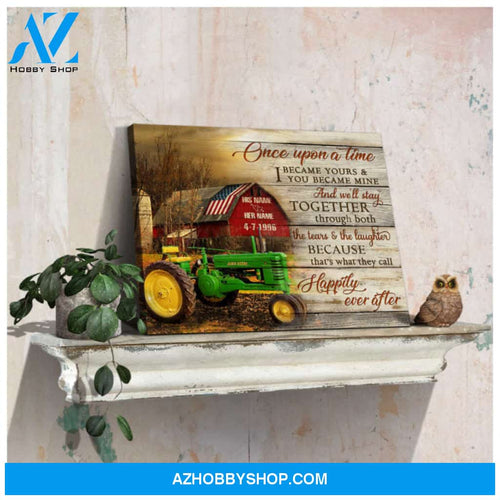 Custom Canvas Personalized Gifts Anniversary Wedding Once upon a time I became yours Red US Barn and John Deere Tractor Wall Art Decor Ohcanvas