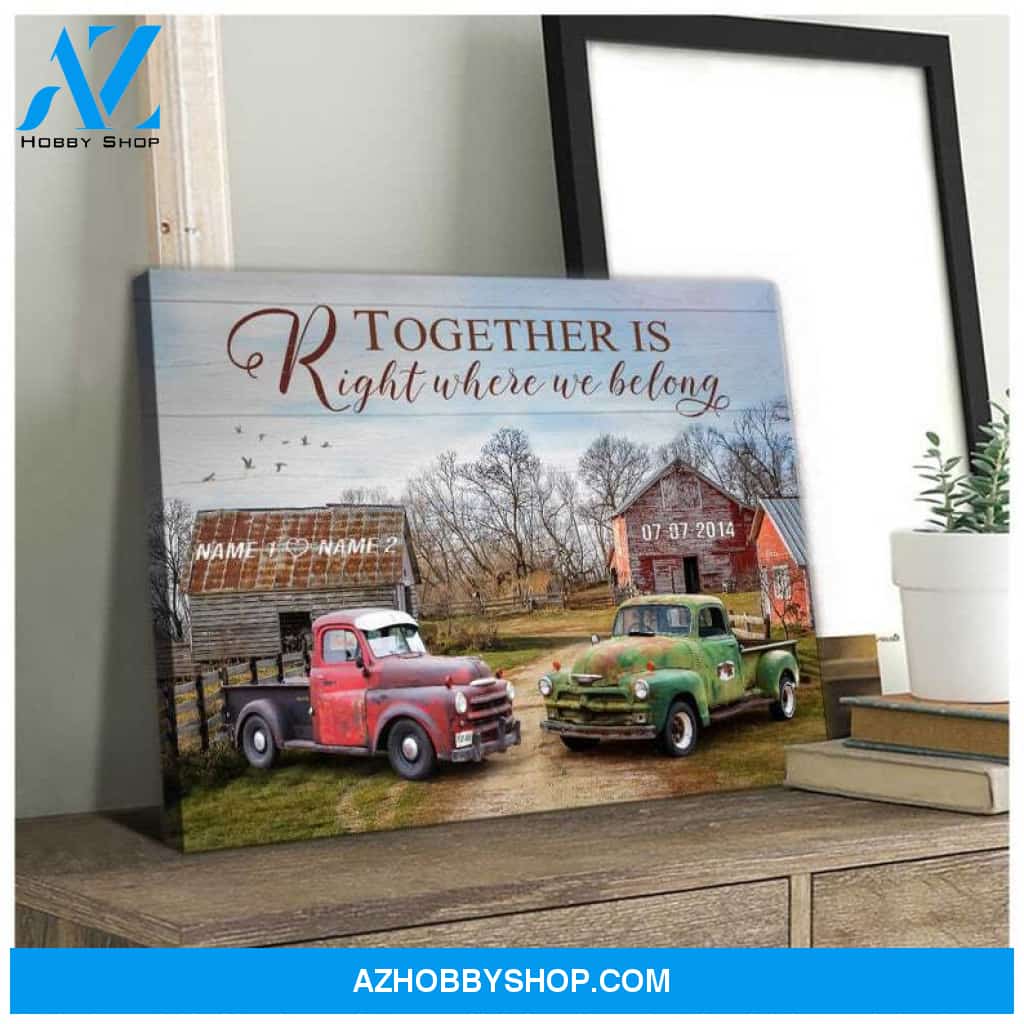 Custom Canvas Personalized Together Is Right Where We Belong Canvas