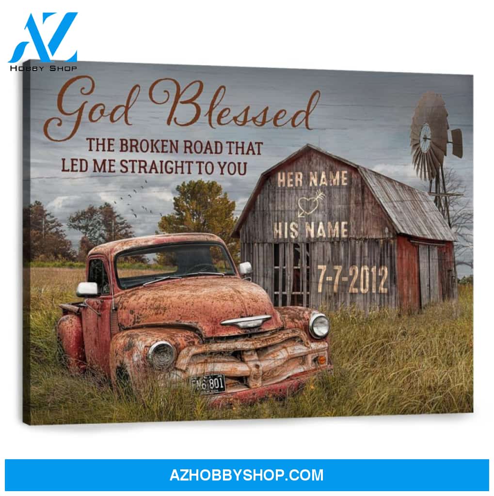 Custom Canvas Prints Anniversary Wedding Gift God Blessed The Broken Road Old Truck and Barn Wall Art Decor Ohcanvas