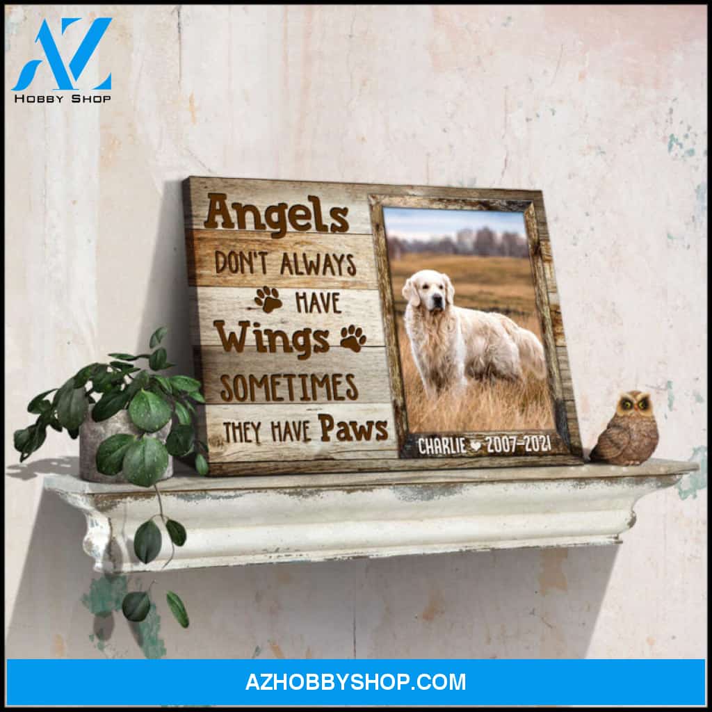 Custom Canvas Prints Memorial Pet Photo Gift Angels don't always have wings Ohcanvas