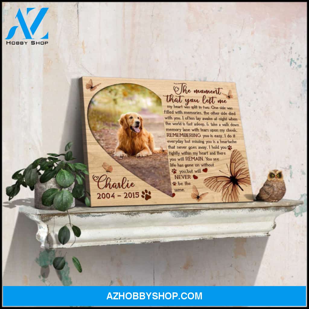 Custom Canvas Prints Memorial Pet Photo The moment that you left me Wall Art Ohcanvas
