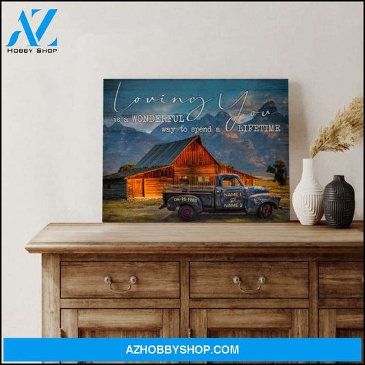 Custom Canvas Prints Personalized Gifts For Wedding Anniversary Loving you is a wonderful way Vintage Barn and Rustic Pick up Truck Wall Art Decor Ohcanvas