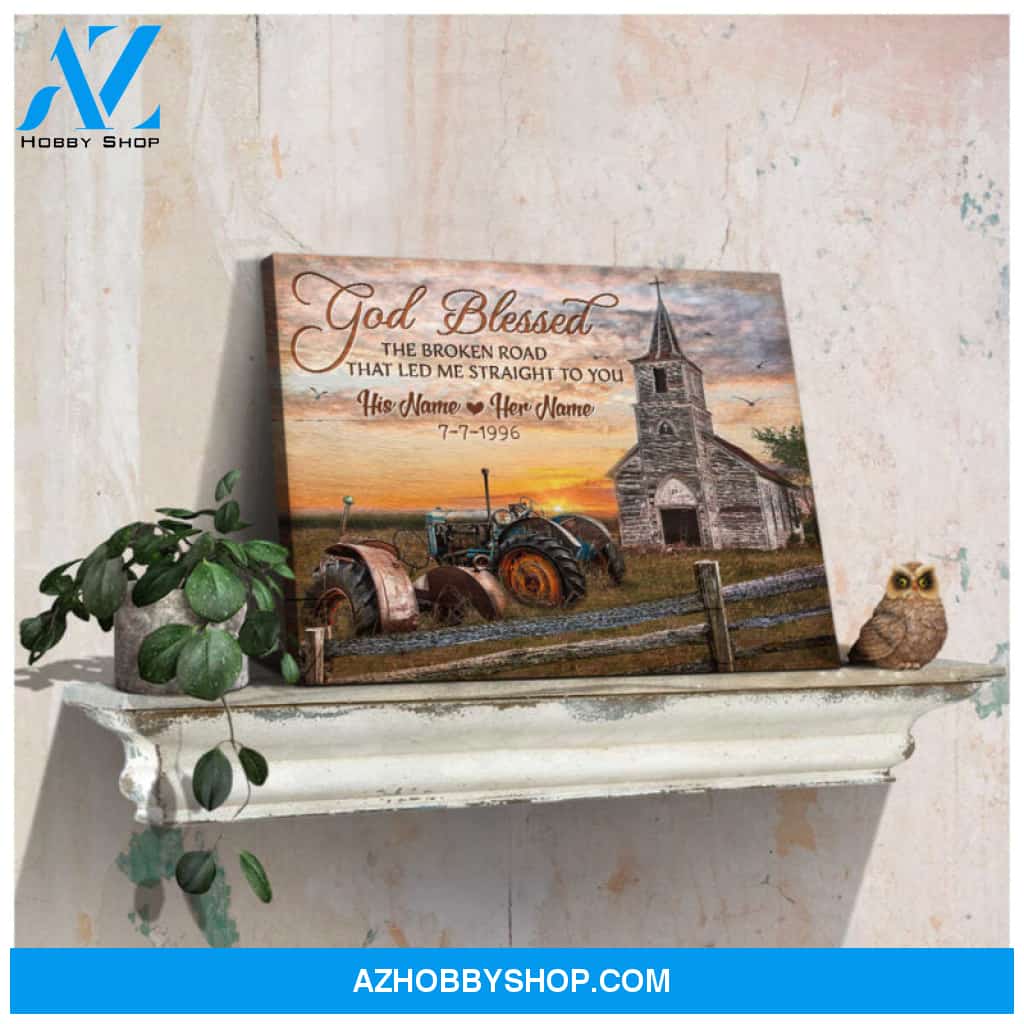 Custom Canvas Prints Personalized Gifts Wedding Anniversary Gifts God Blessed The Broken Road Beautiful Church and Couple Tractor Wall Art Decor Ohcanvas