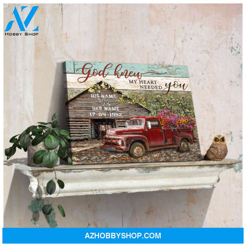 Custom Canvas Prints Personalized Gifts Wedding Anniversary Gifts God knew my heart needed you Vintage Barn and Floral Truck Wall Art Decor Ohcanvas