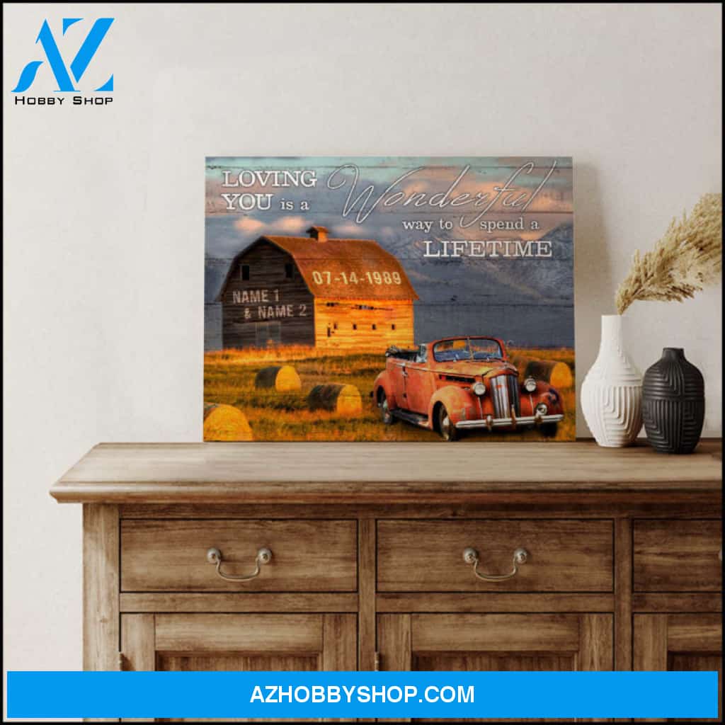 Custom Canvas Prints Personalized Gifts Wedding Anniversary Gifts Loving you is a wonderful way to spend a lifetime Barn and Rusty old car Wall Art Decor Ohcanvas