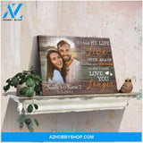 Custom Canvas Prints Personalized Gifts Wedding Anniversary Gifts Photo Gifts If I had my life to live over again Wall Art Decor Ohcanvas