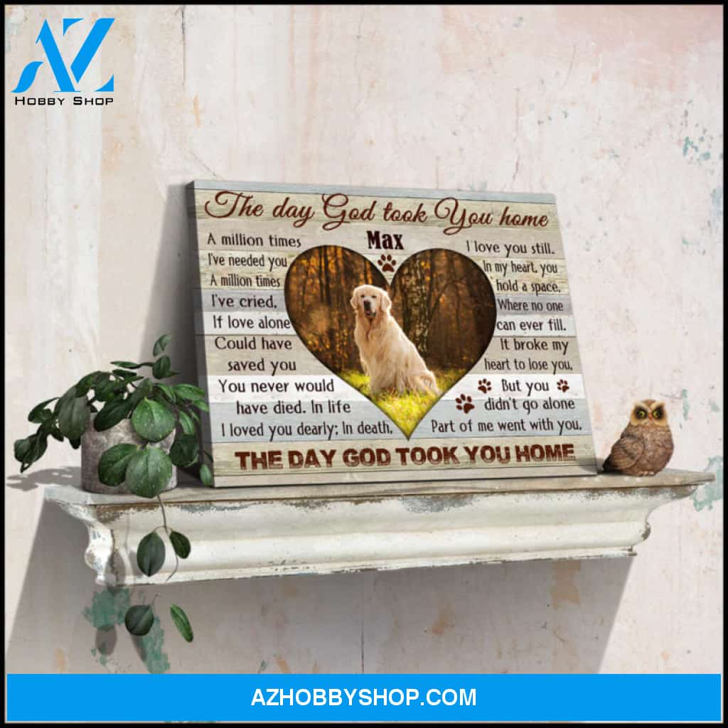 Custom Canvas Prints Personalized Memorial Pet Photo The Day God took you home Ohcanvas